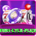 fish eyes - Slots King