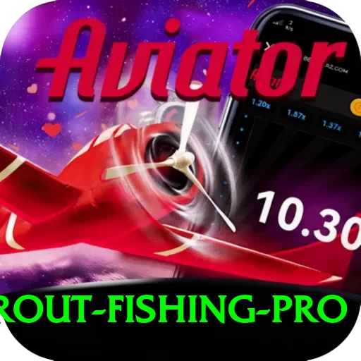 trout fishing - Real Money Pro - 2